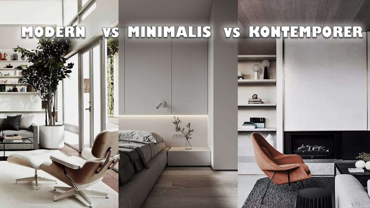 Perbedaan Desain Interior Minimalis, Modern, dan Kontemporer
